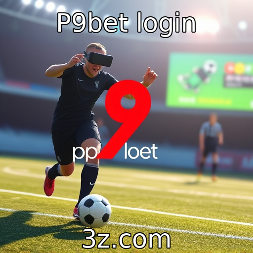 P9bet login : Evolução das experiências de realidade virtual em jogos